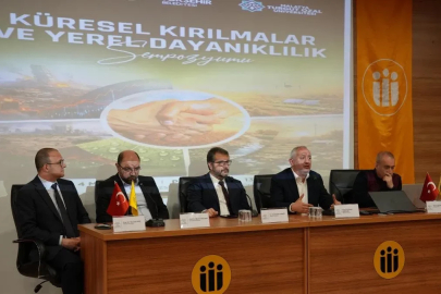 "Küresel Kırılmalar ve Yerel Dayanıklılık" sempozyumu gerçekleştirildi
