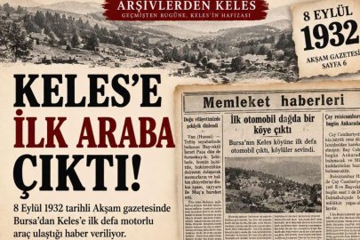 Keles’e İlk Araba Ne Zaman Gitti…